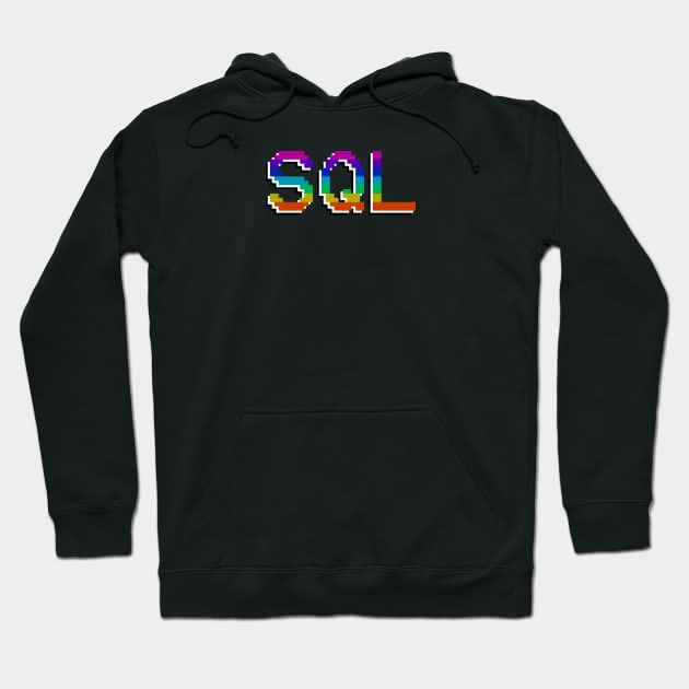 SQL Hoodie by BeeHappyTees